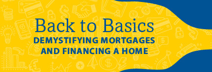 Demystifying mortgages and financing a home article by Rockland Trust.